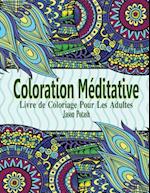 Coloration Meditative - Livre de Coloriage Pour Les Adultes
