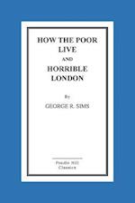 How the Poor Live and Horrible London