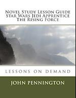 Novel Study Lesson Guide Star Wars Jedi Apprentice the Rising Force