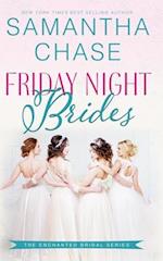 Friday Night Brides
