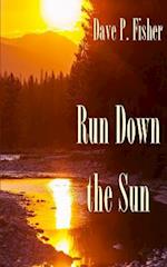 Run Down the Sun