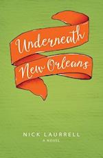 Underneath New Orleans