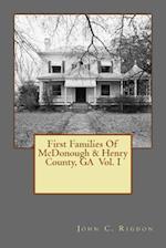 First Families Of McDonough & Henry County, GA Vol. I