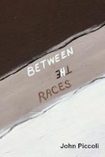 Between the Races
