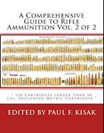 A Comprehensive Guide to Rifle Ammunition Vol. 2 of 2