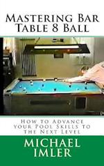 Mastering Bar Table 8 Ball