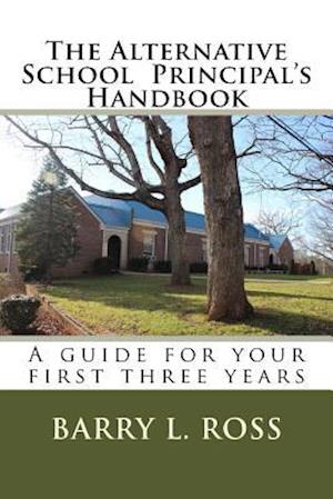 The Alternative School Principal's Handbook