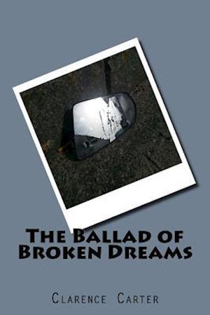 The Ballad of Broken Dreams