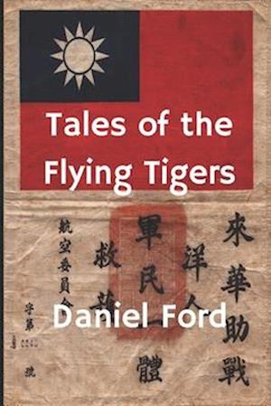 Tales of the Flying Tigers: Five Books about the American Volunteer Group, Mercenary Heroes of Burma and China