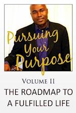 Pursuing Your Purpose II