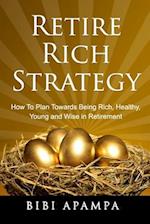 Retire Rich Strategy