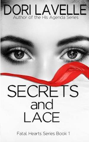 Secrets and Lace (Fatal Hearts Series Book 1)