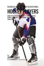 Advanced Nutrition for Recreational Hockey Players