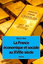 La France Économique Et Sociale Au Xviiie Siècle