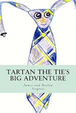 Tartan the Tie's Big Adventure