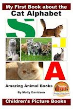 My First Book about the Cat Alphabet - Amazing Animal Books - Children's Picture Books