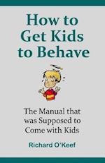 How to Get Kids to Behave