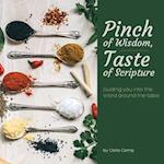 Pinch of Wisdom, Taste Scripture: Guiding you into the Word around the Table 