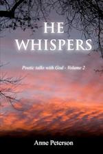 He Whispers
