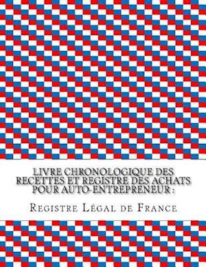 Livre Chronologique Des Recettes Et Registre Des Achats Pour Auto-Entrepreneur