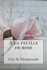 a la Feuille de Rose