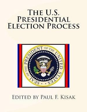 The U.S. Presidential Election Process