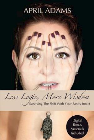 Less Logic, More Wisdom