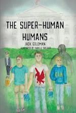 The Super-Human Humans