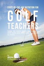 State-Of-The-Art Nutrition for Golf Teachers