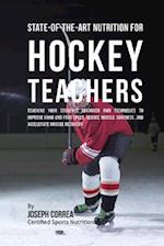 State-Of-The-Art Nutrition for Hockey Teachers