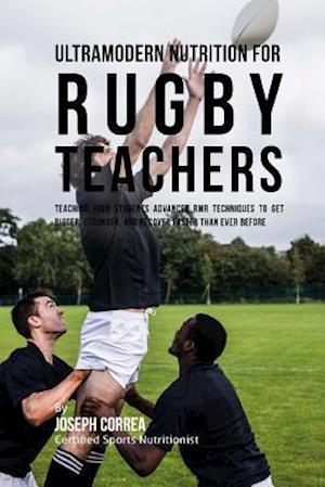 Ultramodern Nutrition for Rugby Teachers