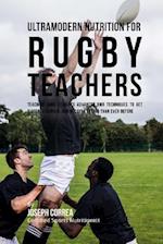 Ultramodern Nutrition for Rugby Teachers