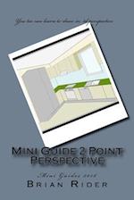 Mini Guide 2 Point Perspective