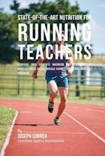 State-Of-The-Art Nutrition for Running Teachers