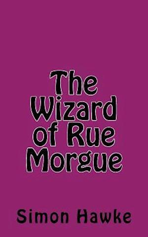 The Wizard of Rue Morgue