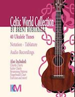 Celtic World Collection - Ukulele: Celtic World Collection Series 