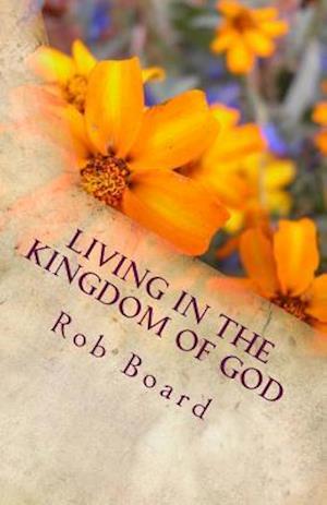 Living in the Kingdom of God