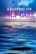 A Blueprint for Self Care