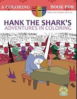Hank the Shark's Adventures in Coloring