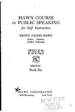 Hawn Course in Public Speaking, for Self Instruction