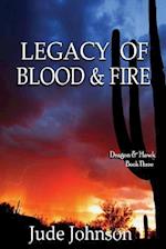 Legacy of Blood & Fire: Dragon & Hawk Book Three 