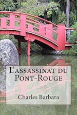 L'Assassinat Du Pont-Rouge