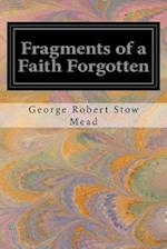 Fragments of a Faith Forgotten