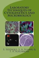 Laboratory Techniques of Cytogenetics and Microbiology