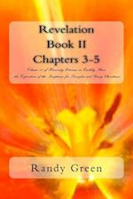 Revelation Book II: Chapters 3-5: Volume 11 of Heavenly Citizens in Earthly Shoes, An Exposition of the Scriptures for Disciples and Young Christians 