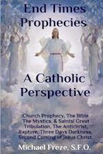 End Times Prophecies a Catholic Perspective