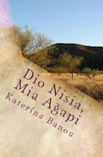 Dio Nisia, MIA Agapi