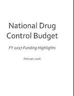 National Drug Control Budget - Fy 2017 Funding Highlights