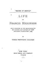 Life of Francis Higginson