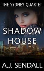 Shadow House